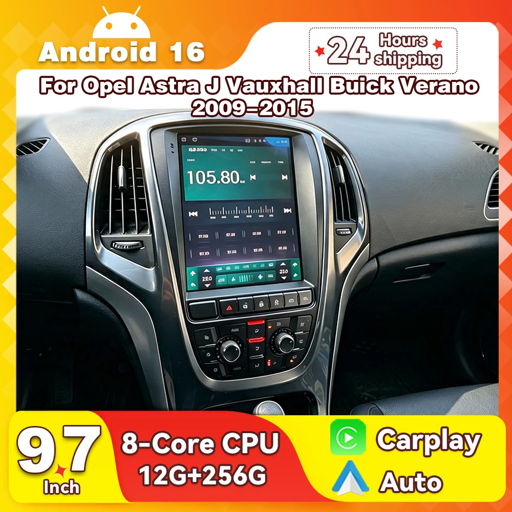 Android 16 For Opel Astra J Vauxhall Buick Verano 2009-2015 Car Radio WIFI 4G Wireless CarPlay Auto 9.7 Multimedia Model