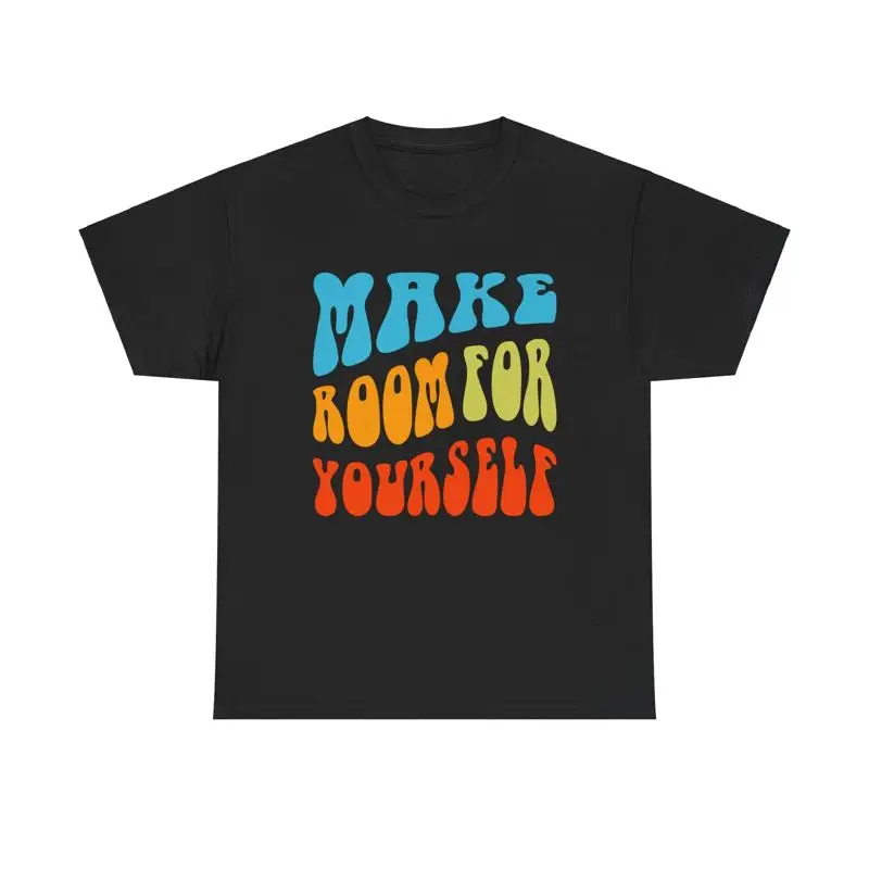 

Make Room For Yourself T Shirt self love empowering positive vibe retro groovy