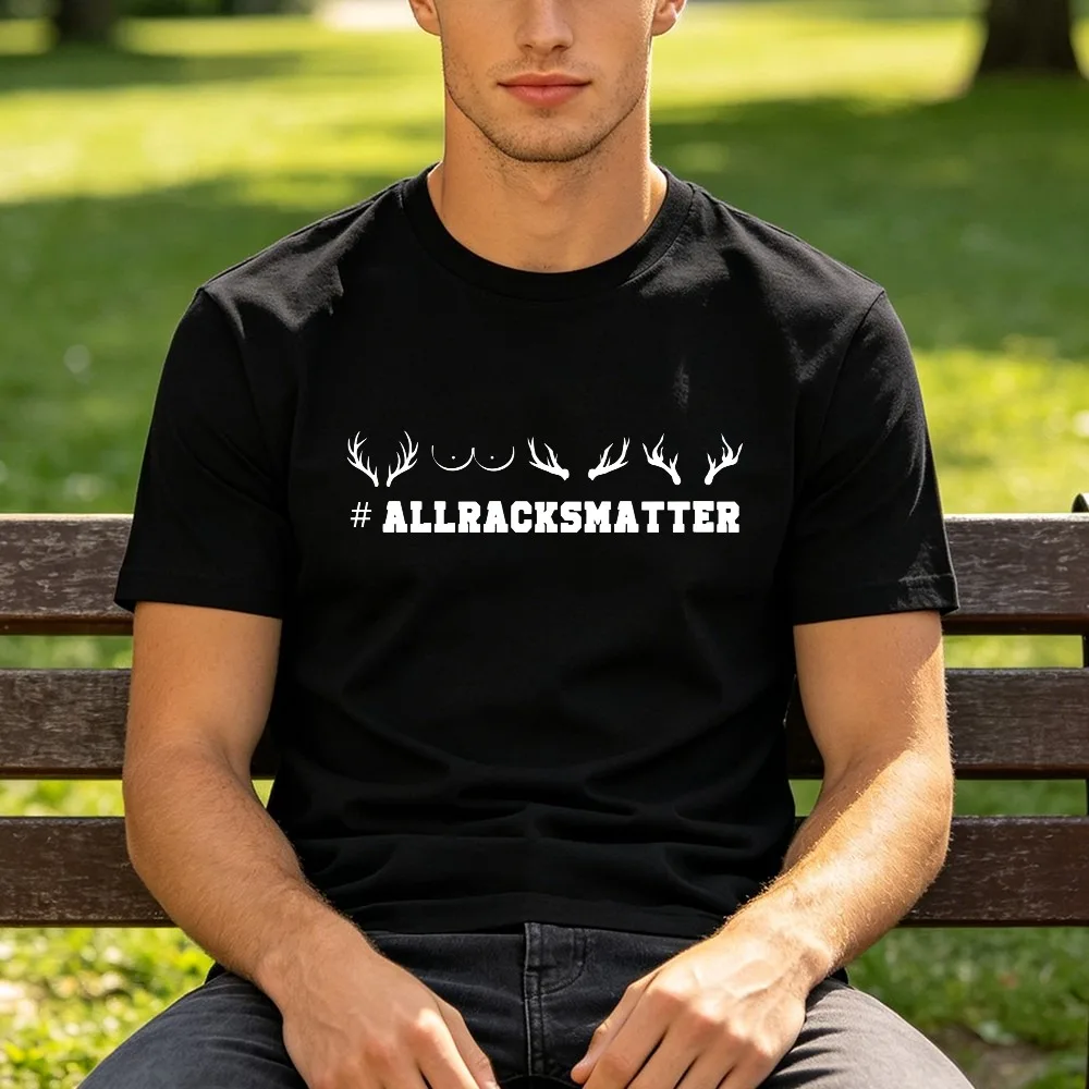 All Racks Matter Hunting Cotton T Shirt Funny Deer Hunting Shirt Funny Wildlife Hunter Apparel Cotton Unisex Casual Top