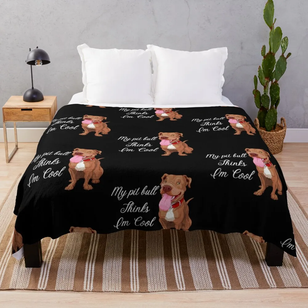 

My pit bull Thinks Im Cool funny mom Dog Lover Throw Blanket Blankets For Sofas Plaid Blankets