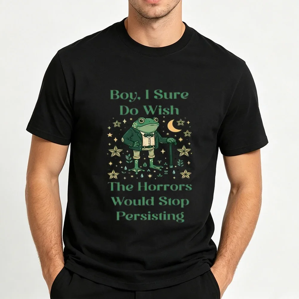 T-shirt graphique Gentleman Frog pour hommes, femmes et garçons, avec le slogan « I Sure Do Wish The Horrors Would Stop Persisting », tee-shirt humoristique, tee-shirt vintage avec grenouille