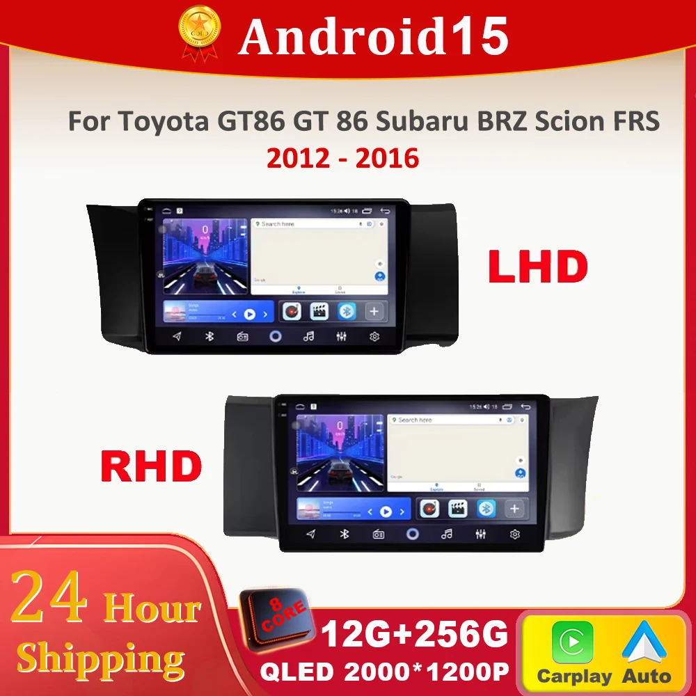 

Android 15 For Toyota GT86 GT 86 Subaru BRZ Scion FRS 2012 2013 - 2016 Car GPS Navigation Radio AndroidAuto Carplay Head Unit