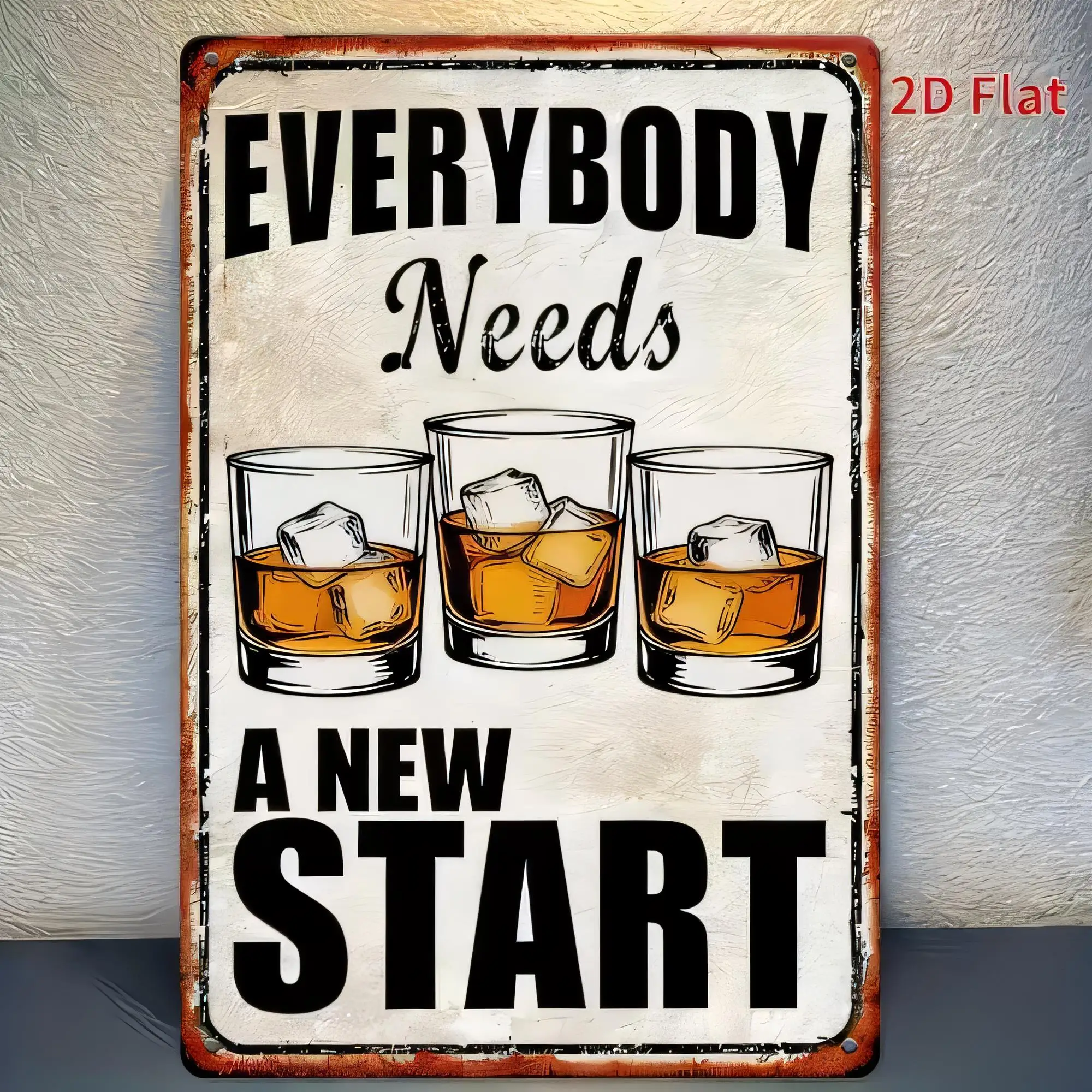 Tin Sign, Everybody Needs A New Start Funny Quote Vintage  Metal Wall Decor, Whiskey Glasses Poster, Retro Bar Pub Man Cave Sign