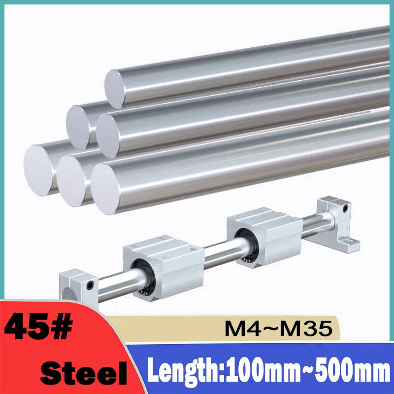 1Pcs 45# Steel Chromed Linear Rail Bar Shaft Optical Axis Cylinder Rod M4~M35 Linear 3D Printer Parts Length：100/150/200~500mm