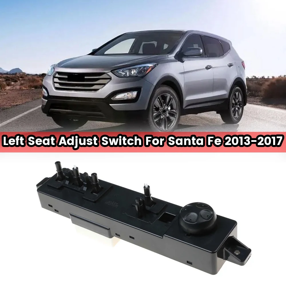 Car Drivers Left Seat Adjust Switch For Santa Fe 2013-2017 881912W000 88191-2W000