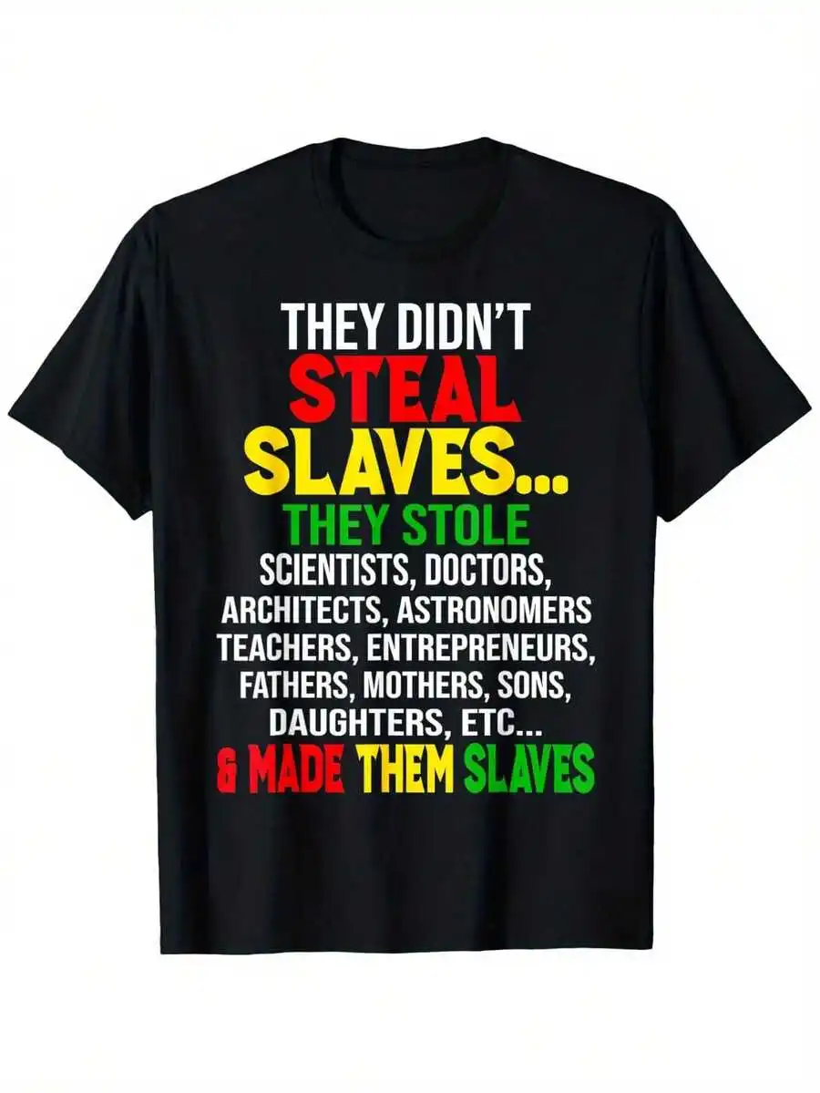 They Didn'T Steal Us, We Were Black History Month Black T-Shirt, Loose Fit New Men And Women Universal Short-Sleeve T-Shirt, Cas