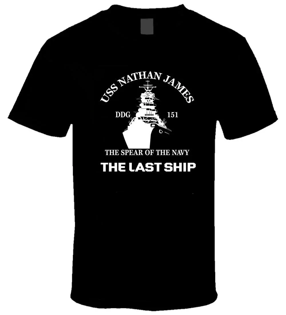 The Last Ship USS Nathan James DDG 151 TV Show  T-Shirt 100% Cotton O-Neck Short Sleeve Summer Casual Mens T-shirt Streetwear