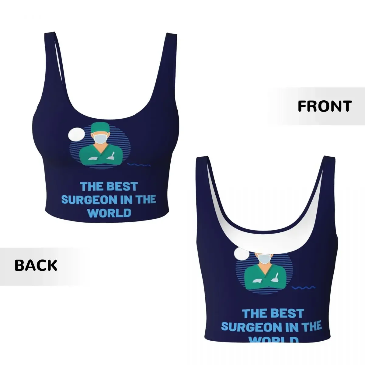 Custom The Best Surgeon In The World Women Sports Vest Bras Gym Workout High Impact Yoga Crop Tank Top