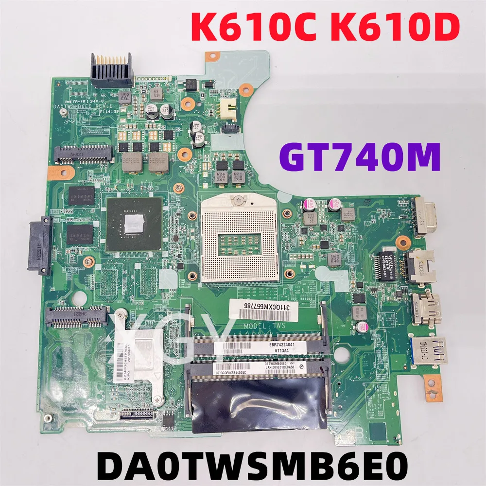 

Original DA0TWSMB6E0 For Shenzhou K610C K610D Laptop Motherboard GT740M DDR3L 100% Tested Ok