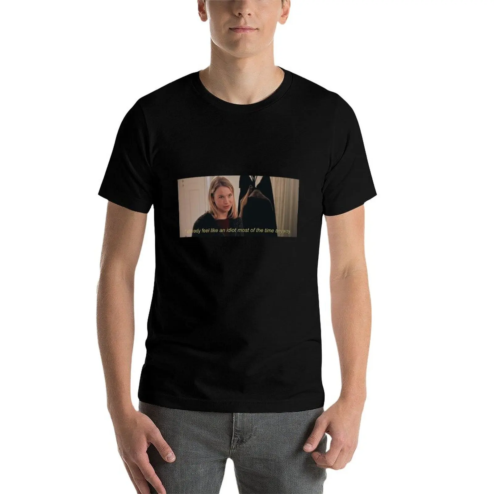 

Bridget Jones I already feel like an idiot most of the time anyway Quote T-Shirt man t shirt heavy cotton T-Shirt
