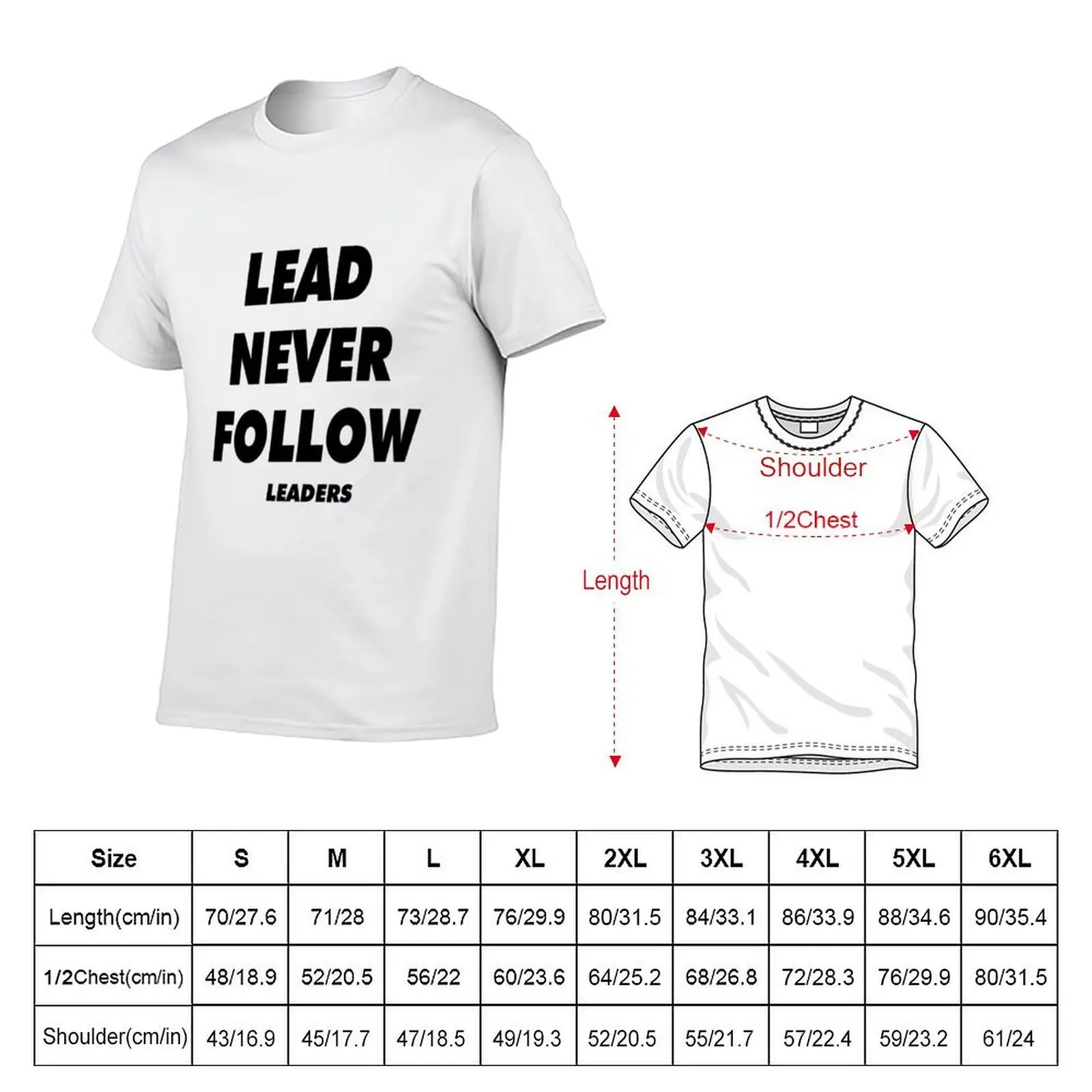 lead never follow leaders T-Shirt oversized graphic t shirts fitted t shirts for men