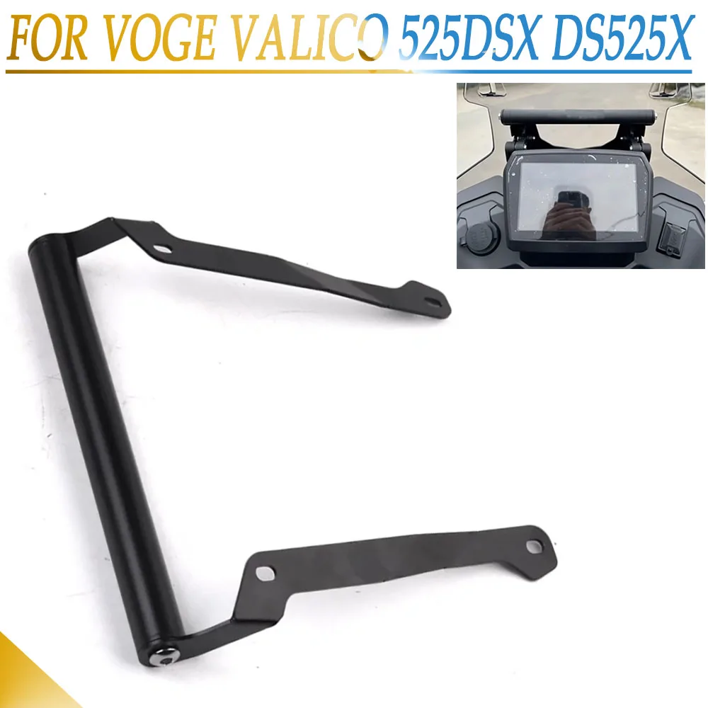 For VOGE Valico 525 DSX 525 DSX525 DS525X DS 525X 525 X DS525 X Motorcycle GPS Holder Bar Navigation Plate Bracket Phone Holder