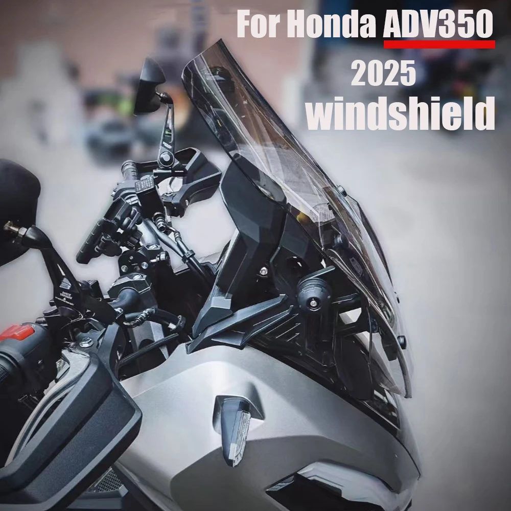 

motorcycle ADV350 ADV350 Motorcycle raised clear windshield 2022-2025 For Honda ADV350 ADV350 Accessories windshield