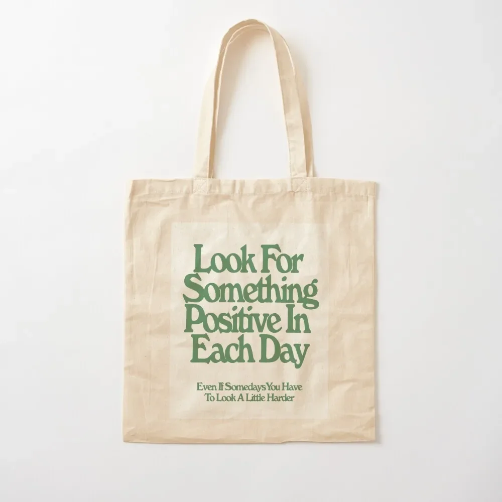 

Look For Something Positive Poster Tote Bag Handbags reusable shopping bags tote bags men Tote Bag