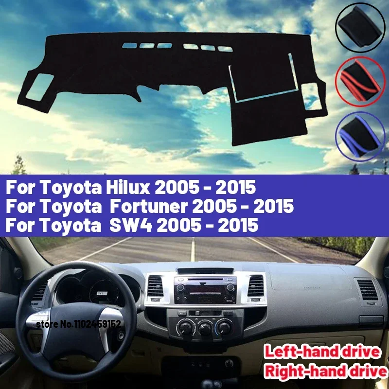 High Quality For Toyota Hilux SW4 Fortuner 2005 - 2015 Car Dashboard Cover Mat Sun Shade Avoid Light Pad Carpets Anti-UV 2014