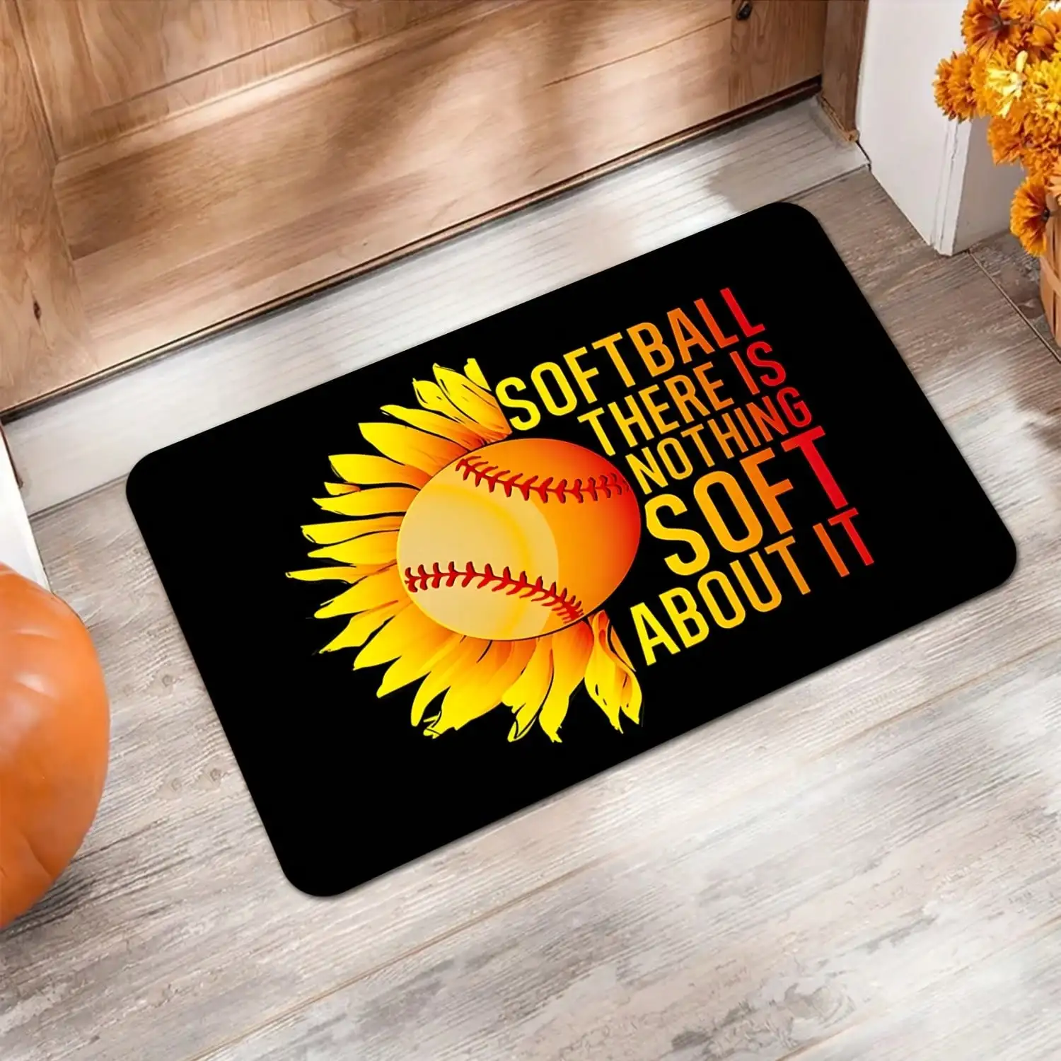 Softball Sunflower Door Mat There Is Nothing Soft About It Motivational Quote Non-Slip Rug Sports Lover Entry Mat Multiple Sizes