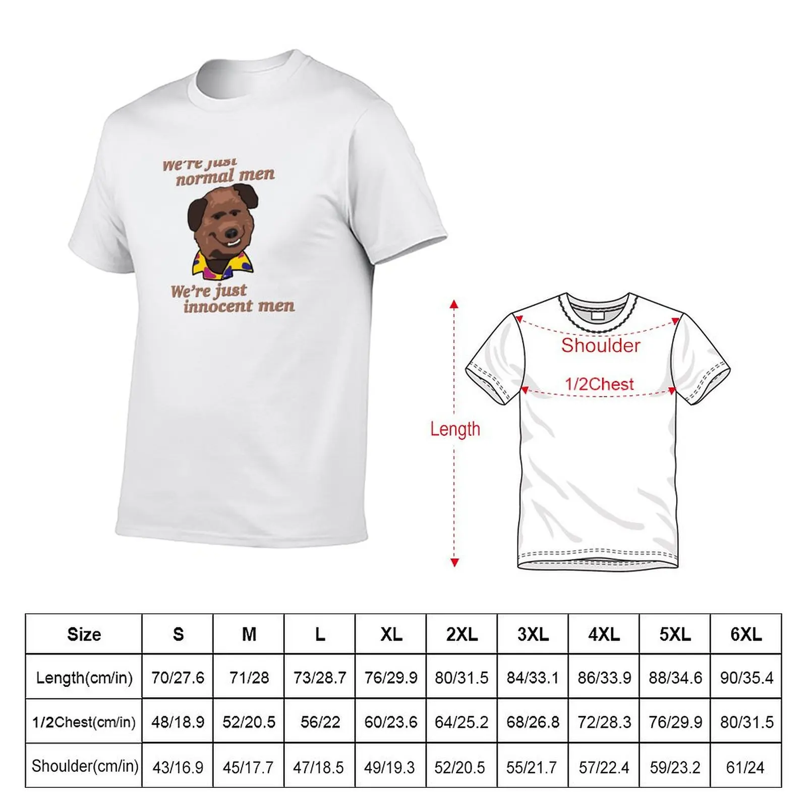 We’re Just Normal Men T-Shirt funny t shirts dark humor essential t shirt cotton t shirt man