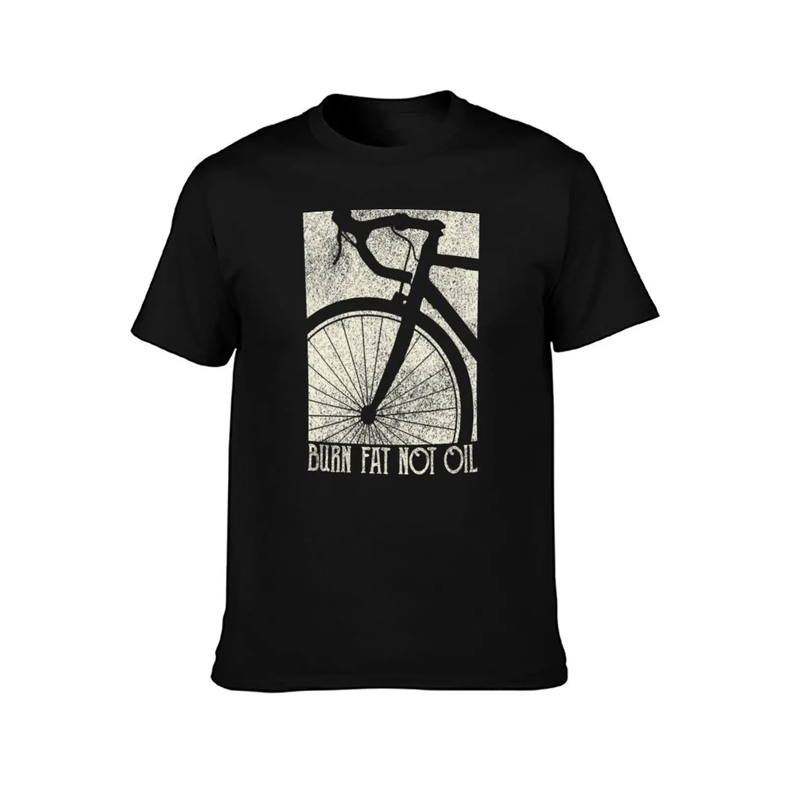 Burn Fat Not Oil With Bicycle T-Shirt cotton t shirt pack T-Shirt