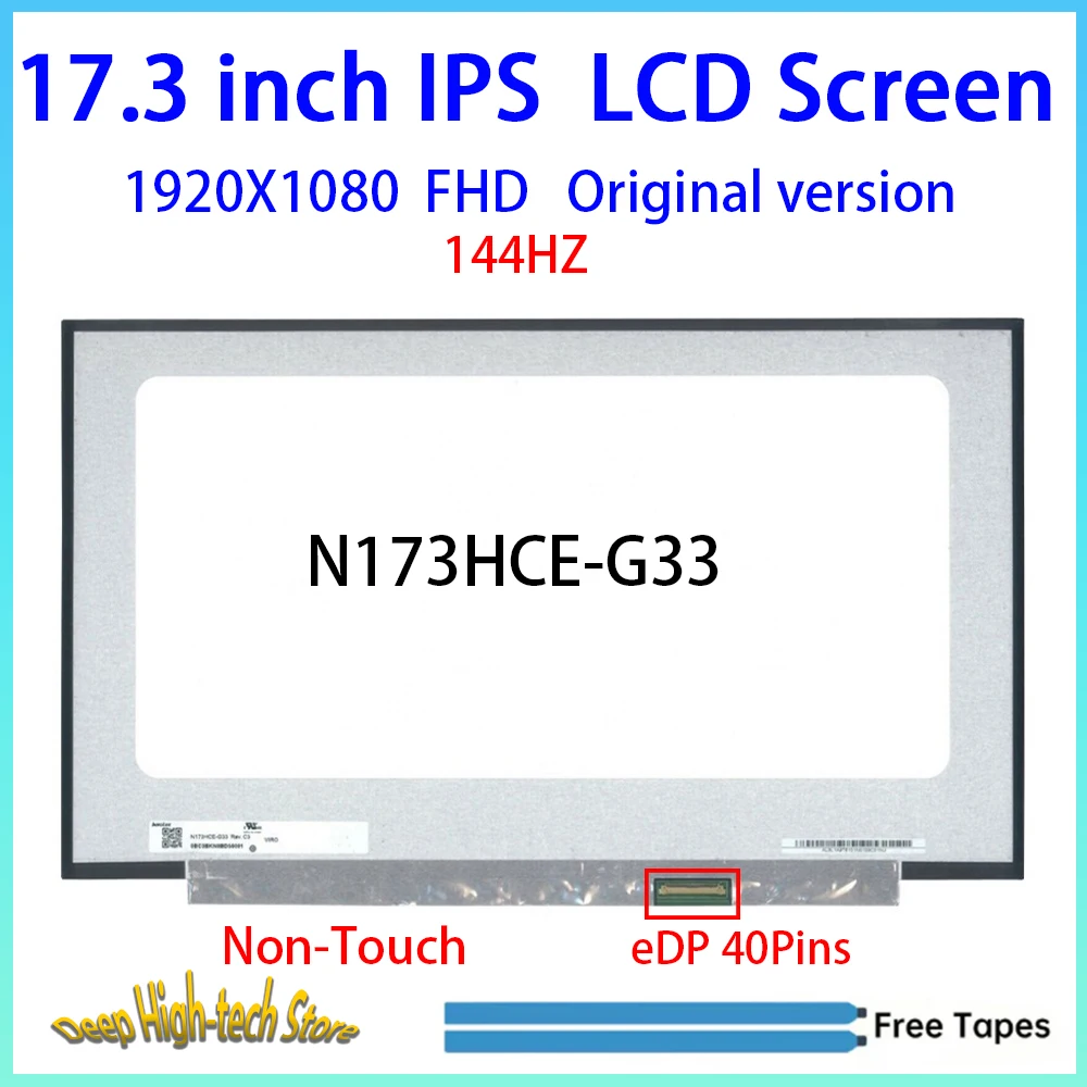 17.3 Inch 144HZ Laptop LCD Screen N173HCE-G33 N173HCE-G33 Matrix Panel Replacement 1920X1080 eDP 40Pins Non-Touch