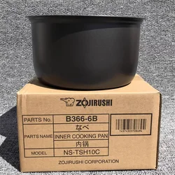 Original Rice cooker inner bowl B366 B362 for ZOJIRUSHI NS-TSH10C TSQ10 AAH10C replacement Inner bowl