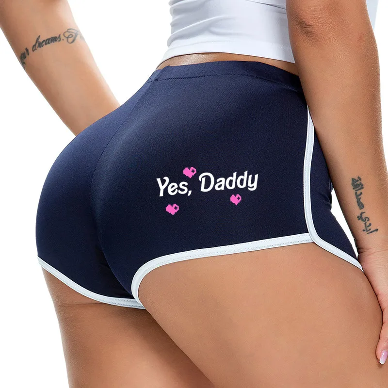 YES DADDY Hot Panties for Women Female Funny Shorts Girls Sexy Lingerie Stretch Sports Shorts Yoga Pants Home Underwear