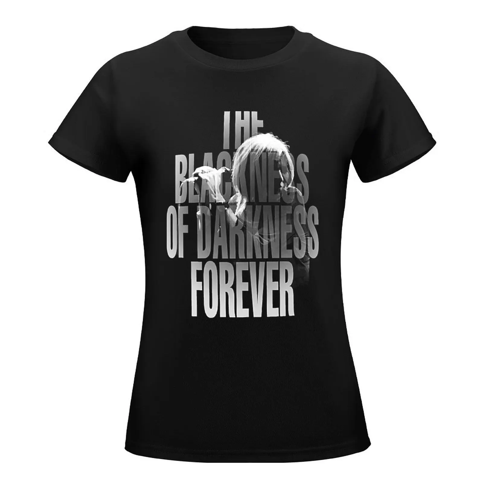 The Blackness of Darkness forever T-Shirt oversized cute clothes white t-shirt dress for Women sexy