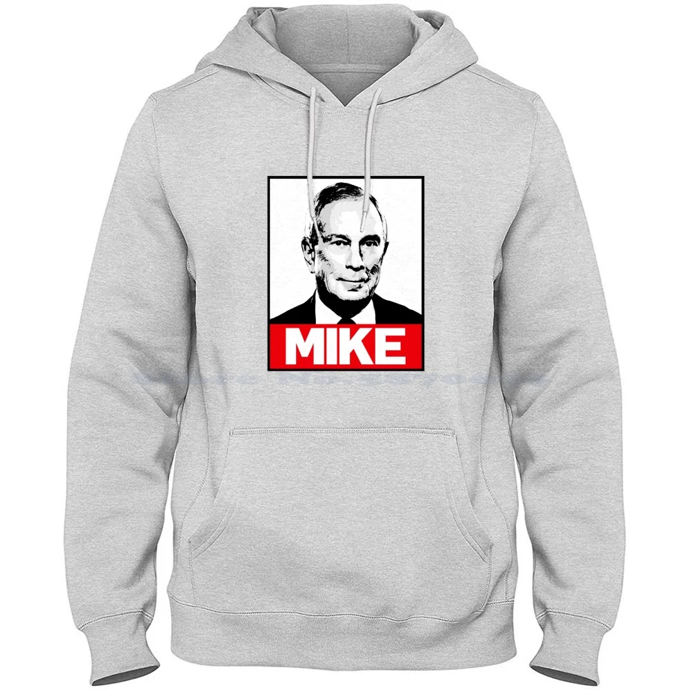 Mike 2020 100% Pure Cotton Hoodie Tshirt I Like Mike Mike 2020 Mike For Presdient Mike For Prez Mike Bloomberg 2020 Mike