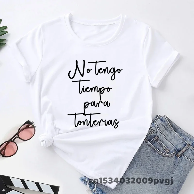 I Don't Have Time For Nonsense Spanish Phrase Camiseta Mujer Women T-shirt Tops Short Sleeve Básico Tshirt for Lady