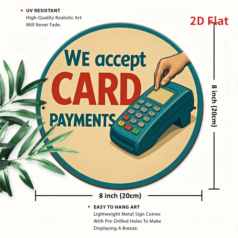2D Flat WE Accept Card Payments Vintage Aluminum Round Wall Art 8x8 Inch Hanging Plaque for Cafe Decor