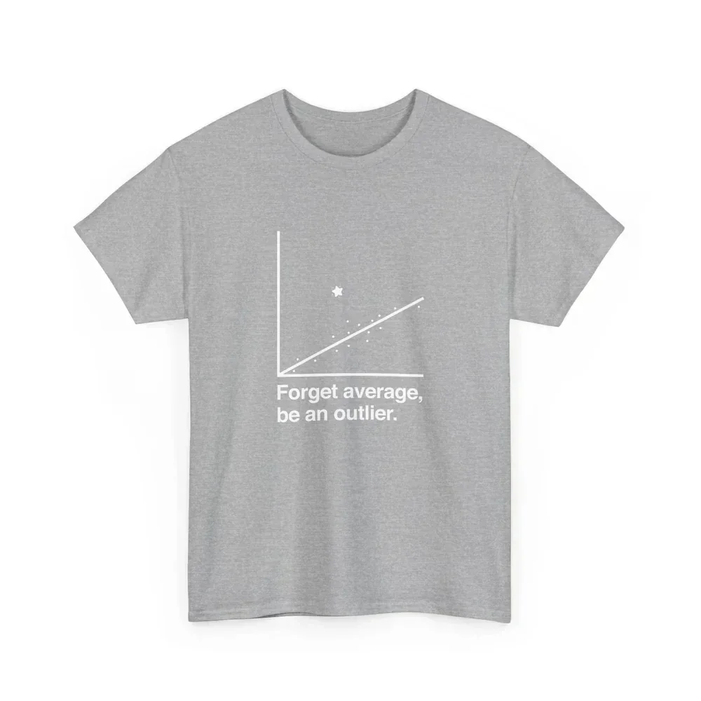 Men Forget Average Be An Outlier Funny Statistics Math Teacher Data Analyst Graphic T-Shirt Short Sleeve Casual Tees Tops
