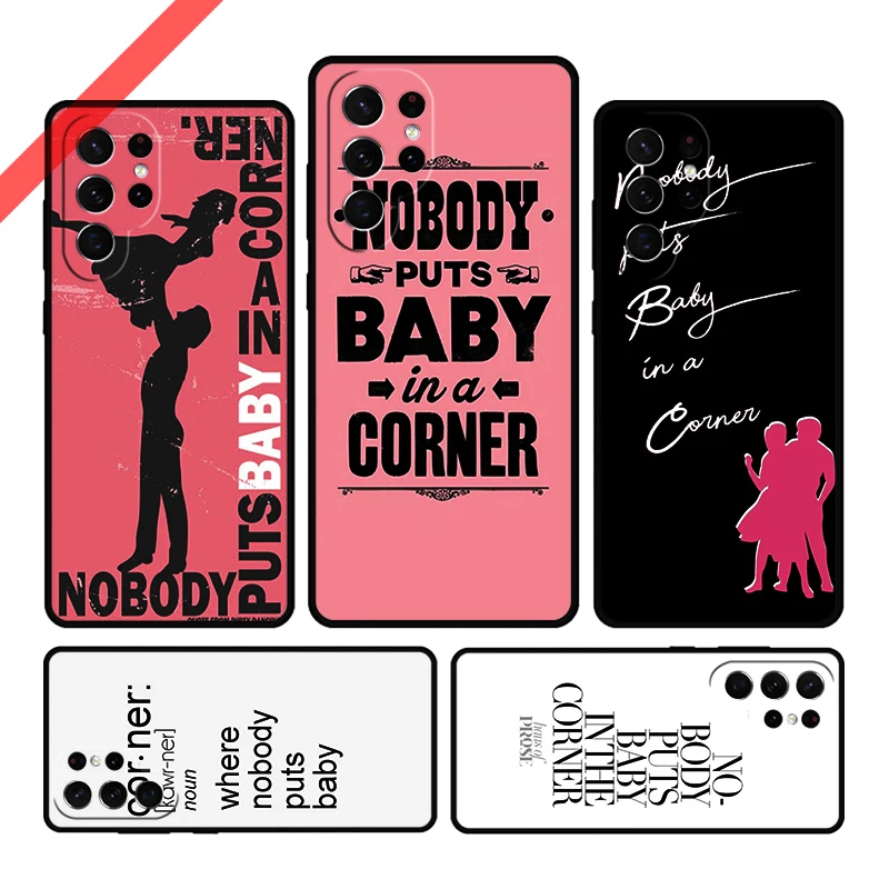 Nobody puts baby in the corner Dirty Dancing Phone Case For Samsung S20 FE S21 S10 S23 Plus S24 S22 Ultra Note20 S9 S8 Cover