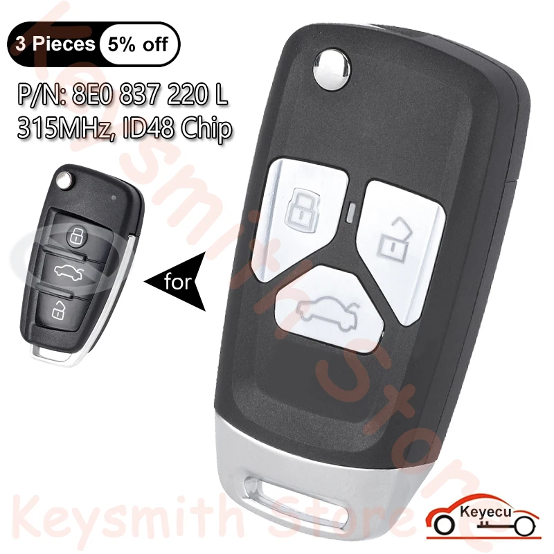 

KEYECU 3 Buttons 315MHz ID48 Chip for Audi A4 S4 2006 2007 2008 2009 2010 Auto Upgraded Flip Remote Key Fob P/N: 8E0 837 220 L