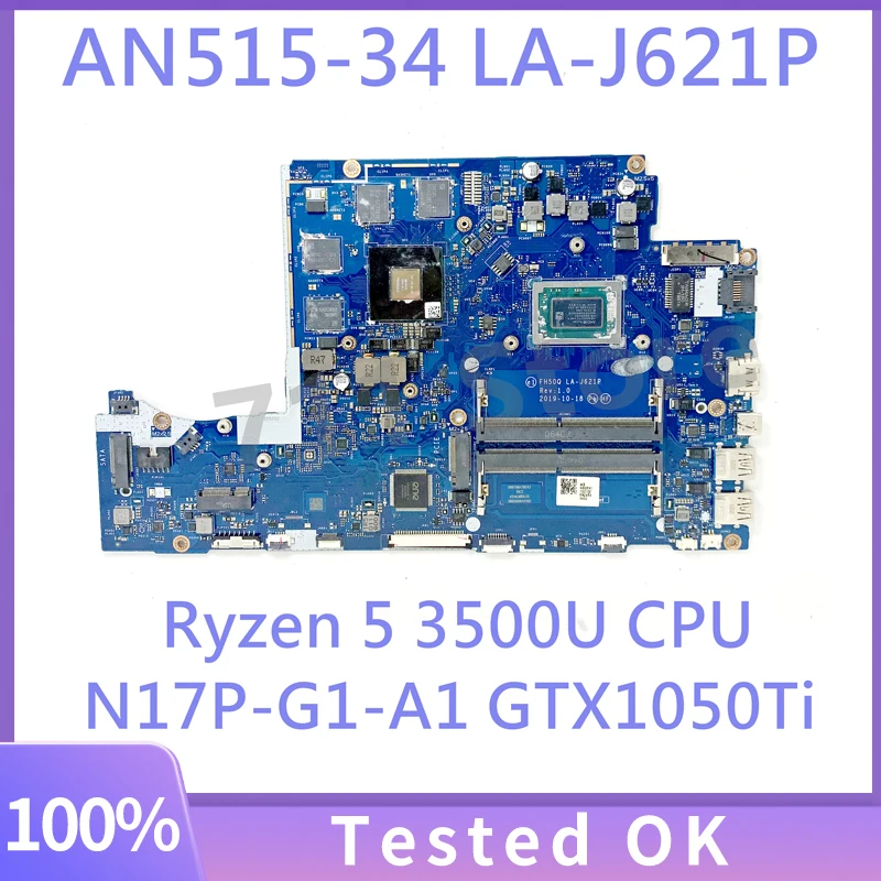 

FH50Q LA-J621P Mainboard For Acer AN515-34 Laptop Motherboard N17P-G1-A1 GTX1050Ti With Ryzen 5 3500U CPU 100% Full Tested OK