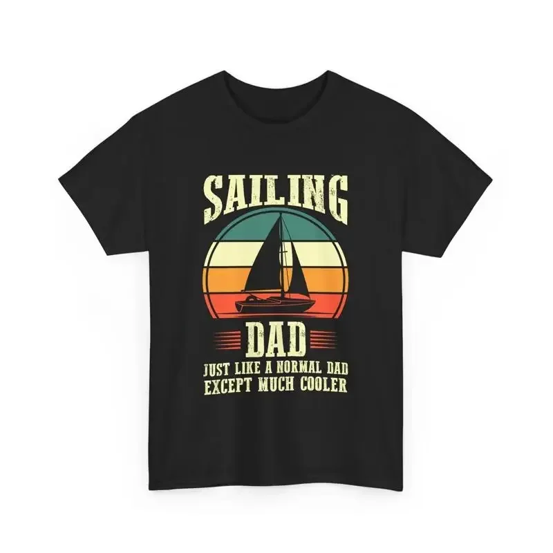 Retro Sailing Dad Just Like A Normal Except Much Cooler T Shirt