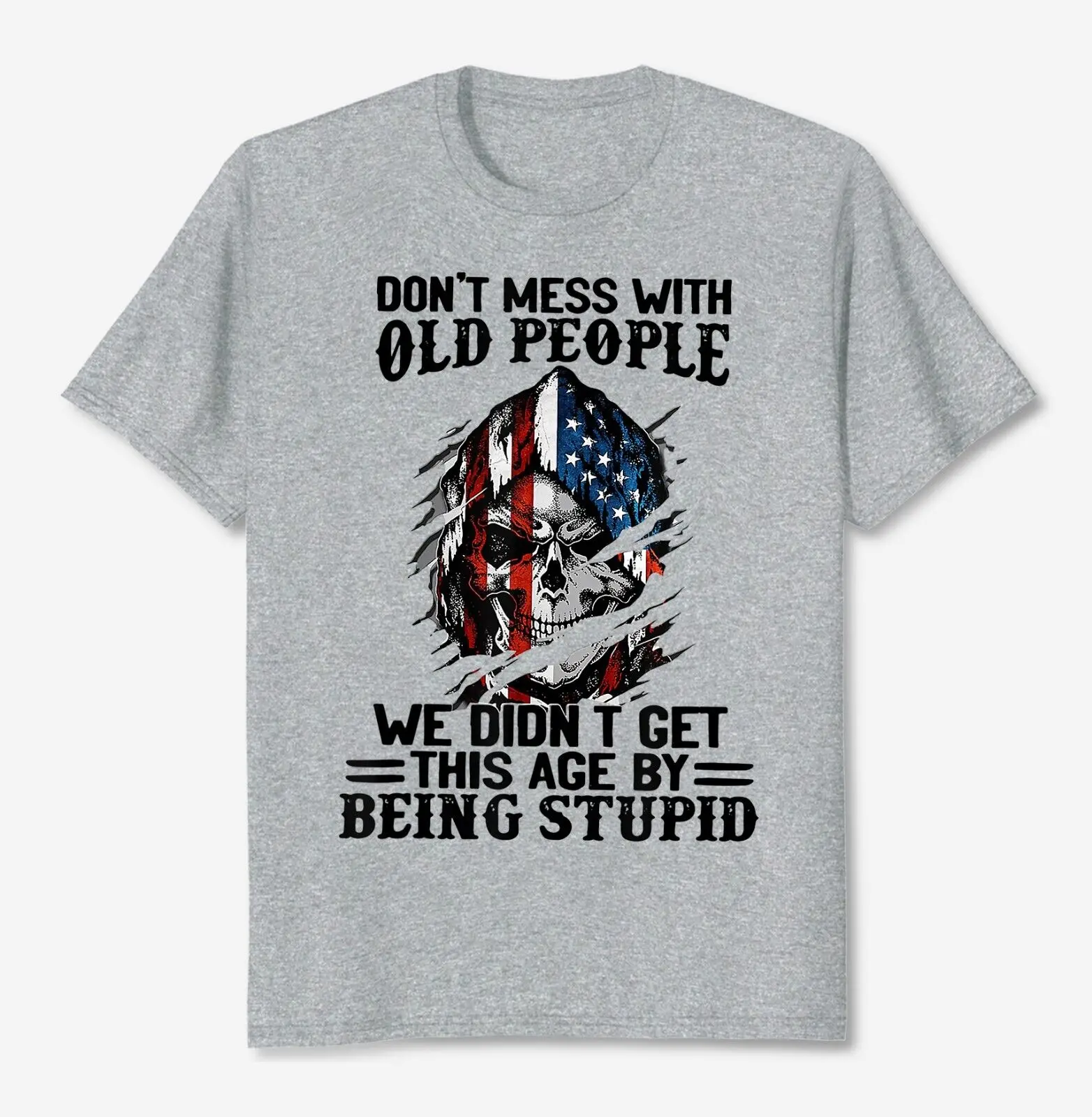 Don T Mess With Old People We Didn T Get This Age T-Shirt Men's 100% Cotton Casual T-shirts Loose Top Size S-3XL