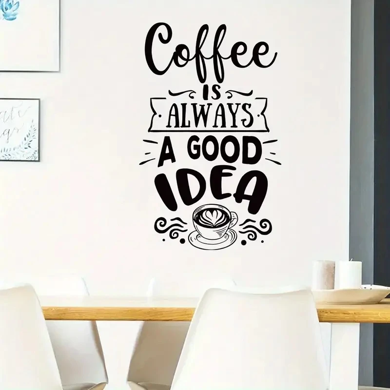 1 pc coffee is always a good idea Vinyl Wallpaper Roll Furniture Decorative for kitchen or coffeeshop Decal Creative Stickers