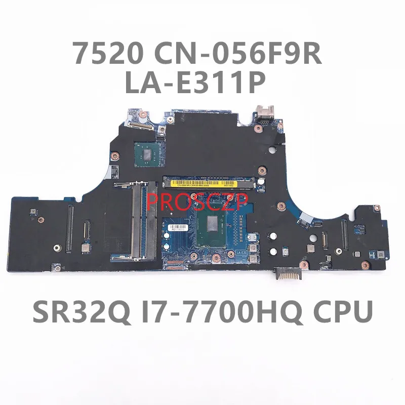 

CN-056F9R 056F9R 56F9R Mainboard CAP00 LA-E311P For DELL 15 7520 M7520 Laptop Motherboard With I7-7700HQ CPU100% Working Well