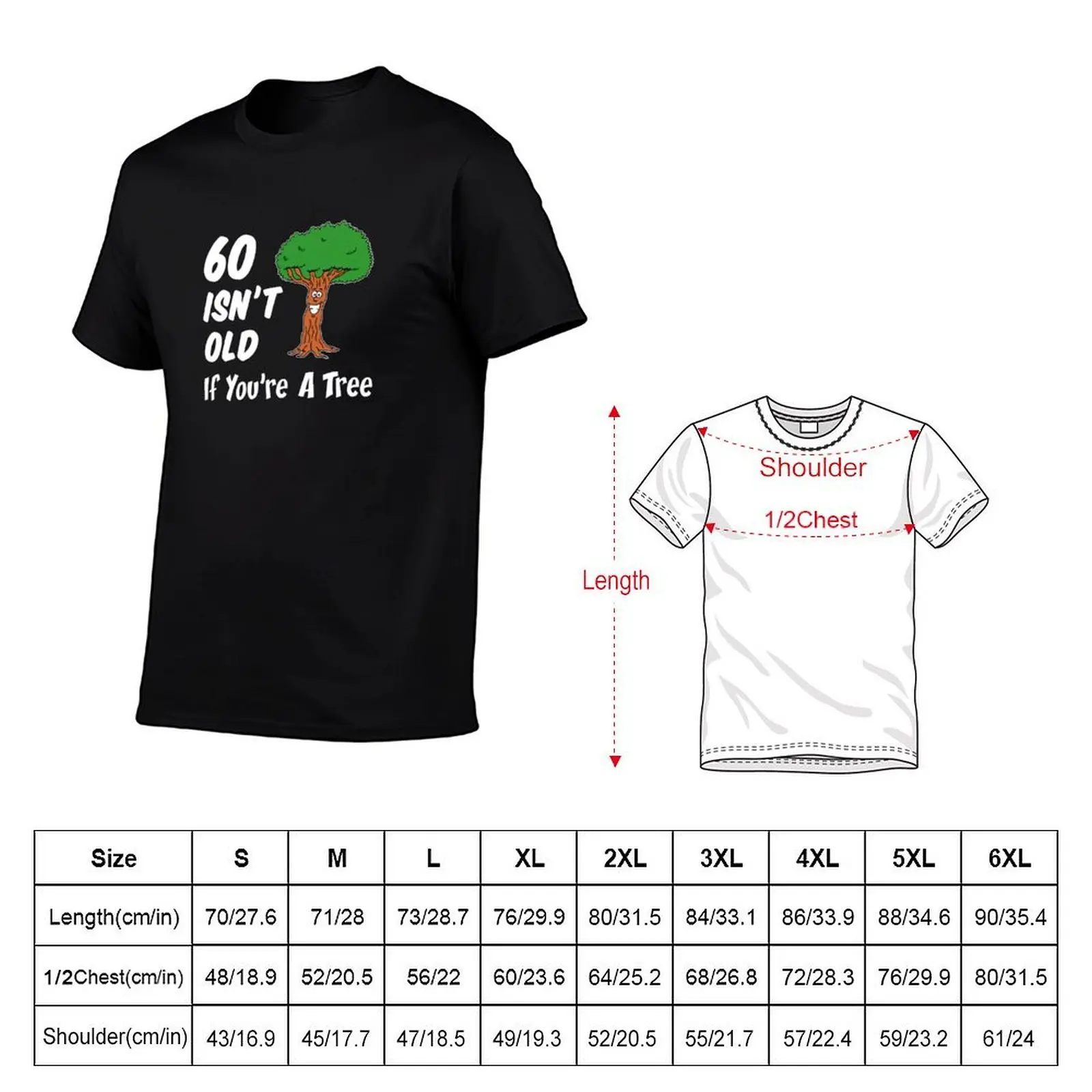 60 Isn't Old If You're A Tree 60th Birthday Cartoon T-Shirt Functional Casual Short Sleeve Tee