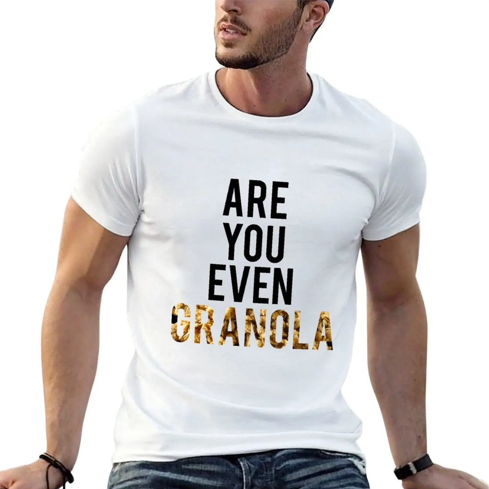 Are You Even Granola? T-Shirt korean fashion Clothing workout shirts for men