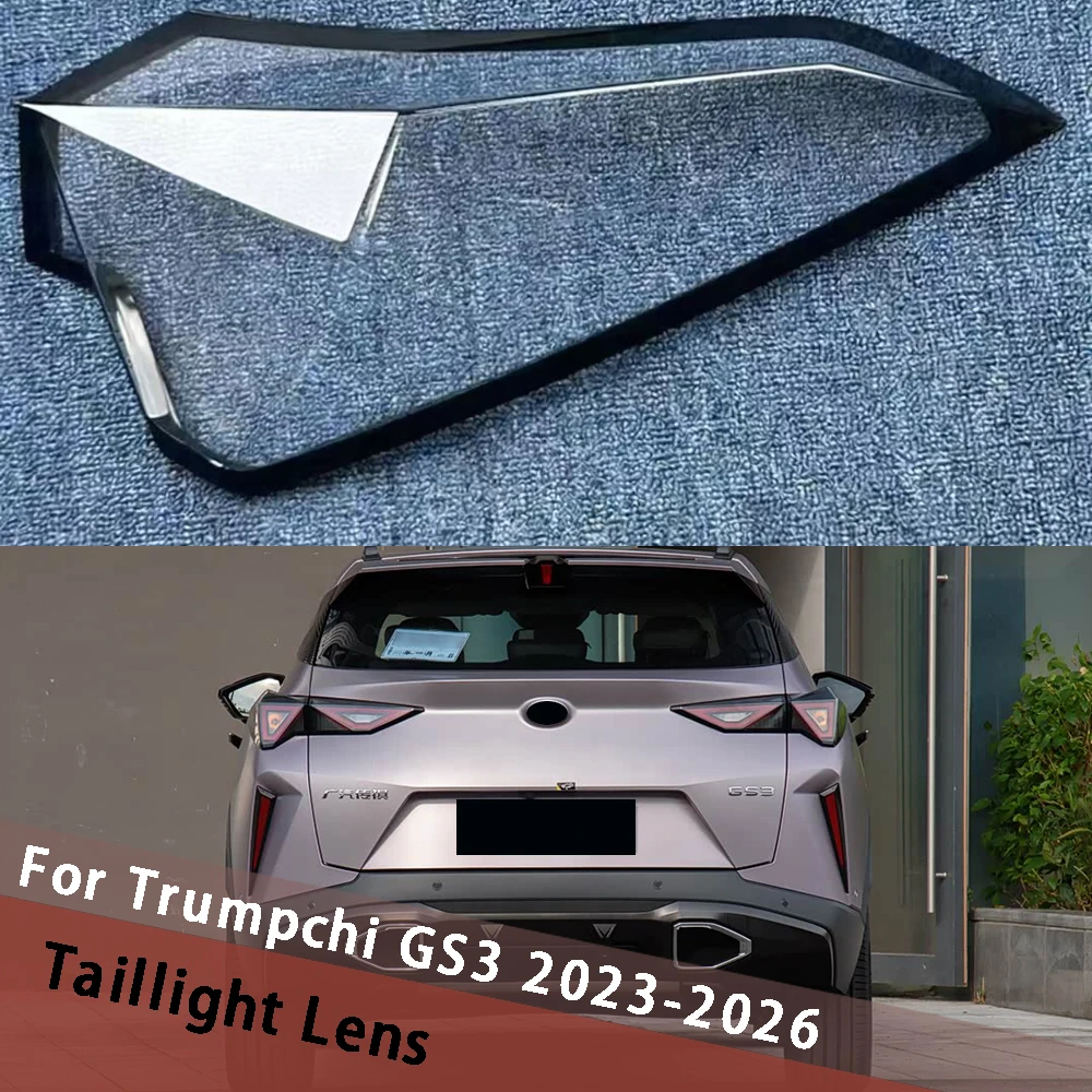 

For Trumpchi GS3 2023-2026 Outside Car Tail Lamp Cover Auto Taillight Shell Rear Light Housing Lampshade Lampcover Plexiglass