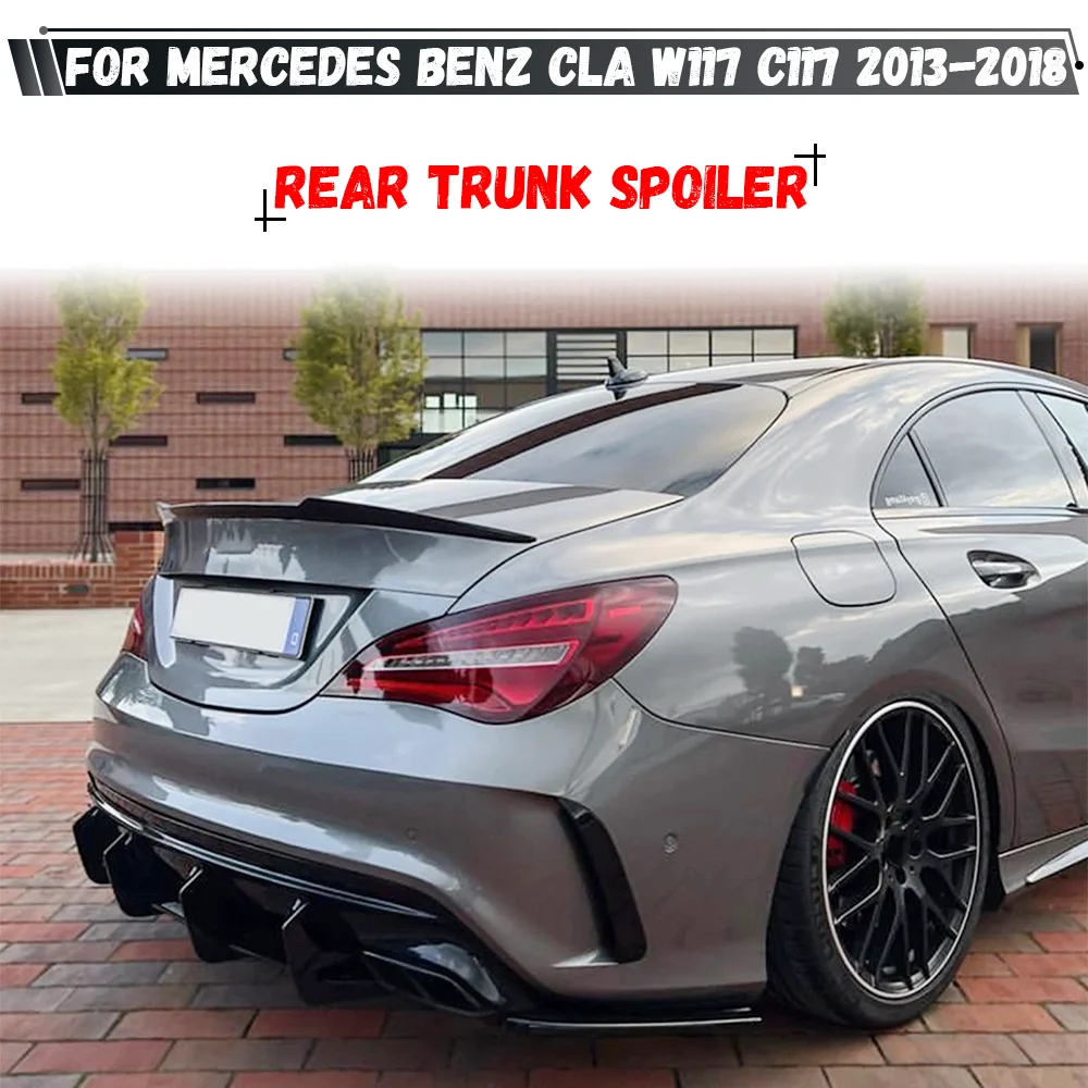 

For Mercedes Benz CLA Class W117 C117 CLA180 220 260 CLA45 Sedan 2013-2019 Car Rear Spoiler Wing Trunk Splitter Lip