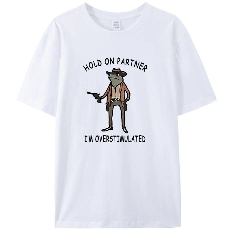 

Hold On Partner I'm Overstimulated Cowboy Frog Meme Saying Vintage Men's T-Shirt Clothing Tee Shirts Streetwear Camiseta