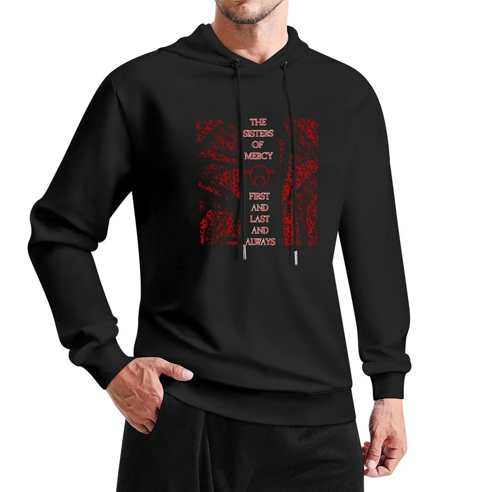 First and Last and Always - Red - The Sisters of Mercy Pullover Hoodie men clothing men's clothes mens clothes man hoodie