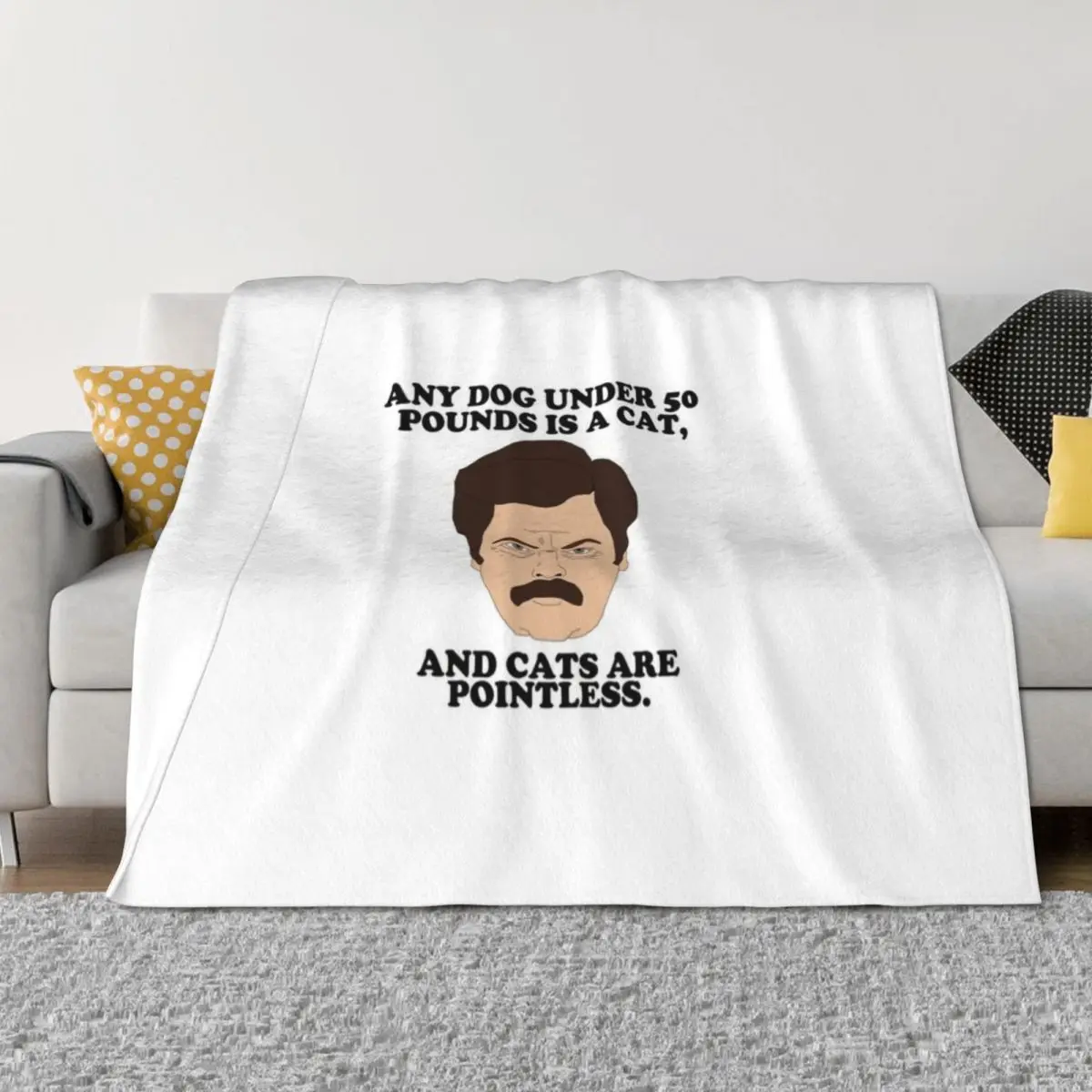

Ron Swanson - Cats Are Pointless Throw Blanket Comforter Loose Designers Blankets