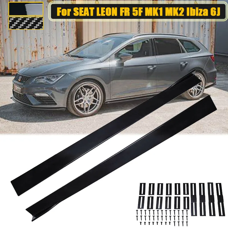 

Side Skirt Extension For SEAT LEON FR 5F MK1 MK2 MK3 MK4 For SEAT For Ibiza 6J Apron Splitters Winglet Body Kit Car Accessories