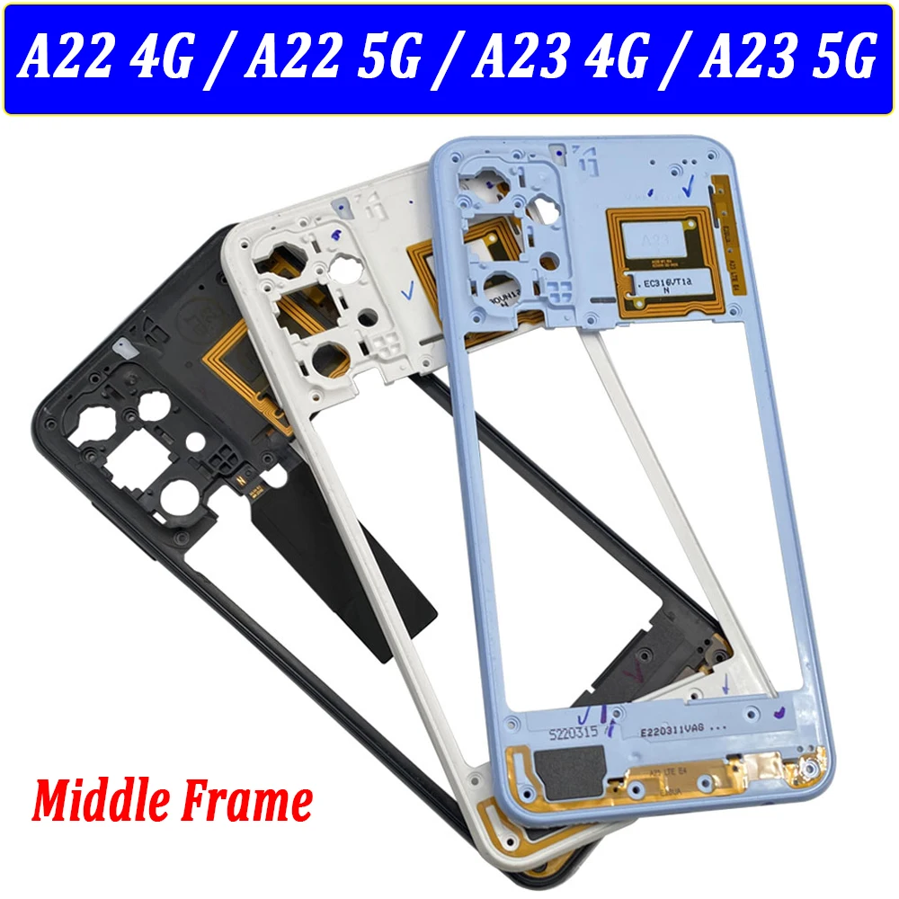 

NEW Tested Middle Frame Holder Housing Replacement Repair Parts For Samsung A22 4G / A22 5G / A23 4G / A23 5G