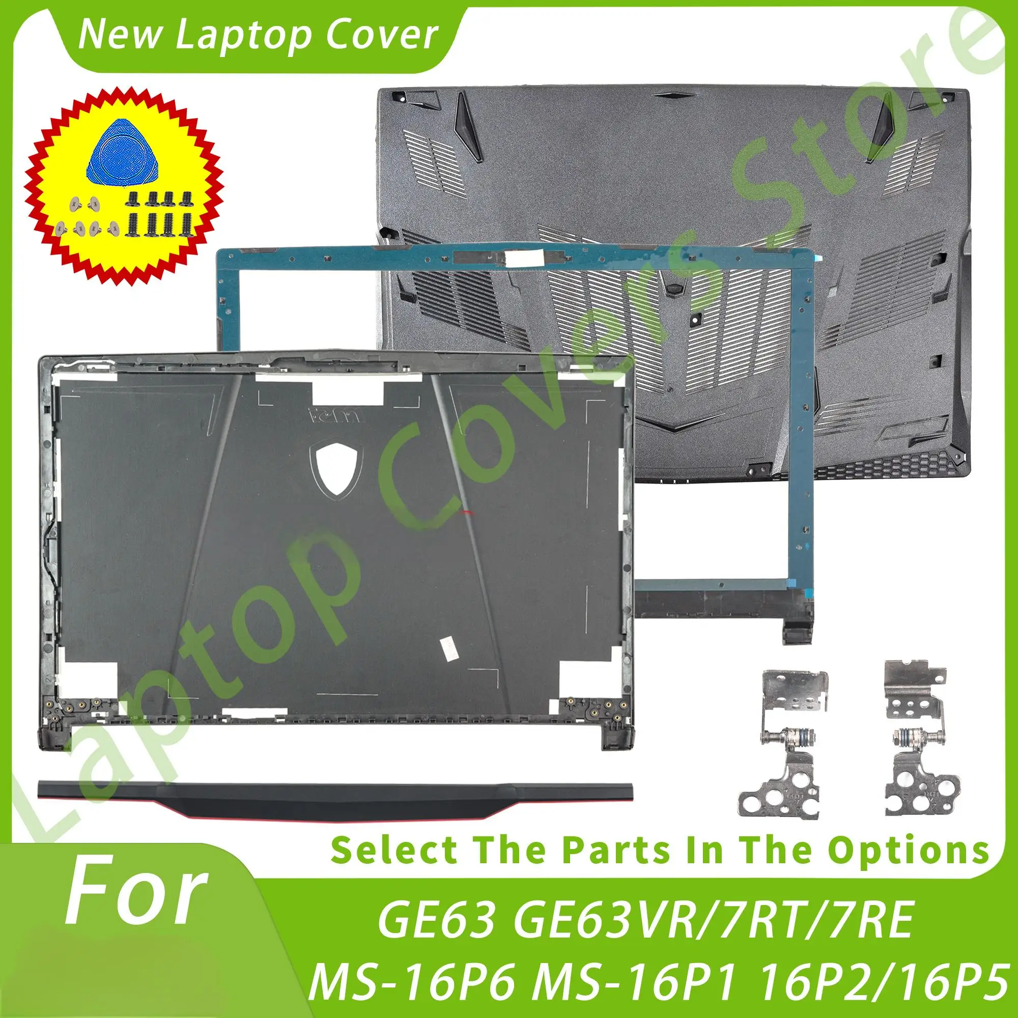 

NEW For GE63 GE63VR-7RT-7RE MS-16P1 MS-16P5 MS-16P6 LCD Back Cover Bezel Bottom Case Hinges Notebook Parts Replace