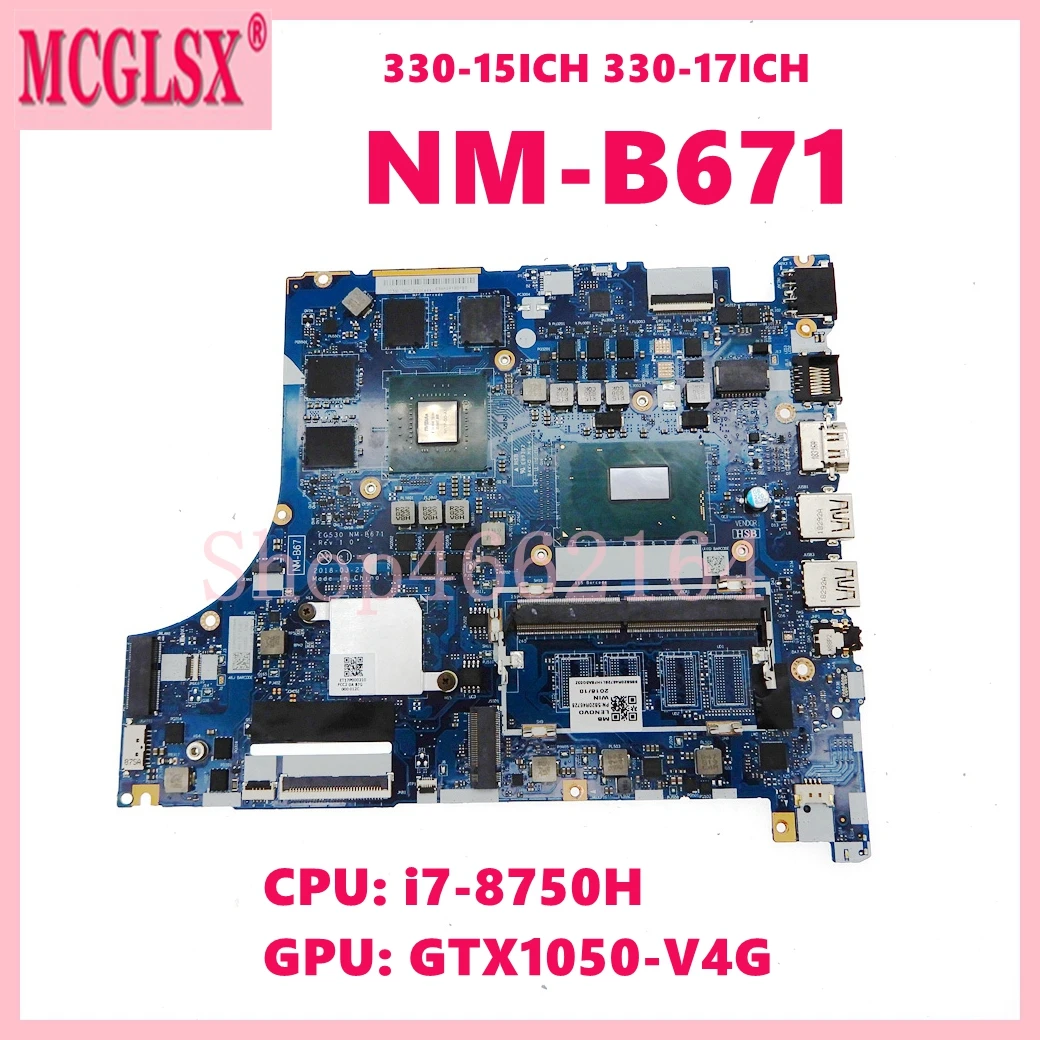 EG530 NM-B671 With i7-8750H CPU GTX1050-V4G GPU Notebook Mainboard For Lenovo 330-15ICH 330-17ICH Laptop Motherboard