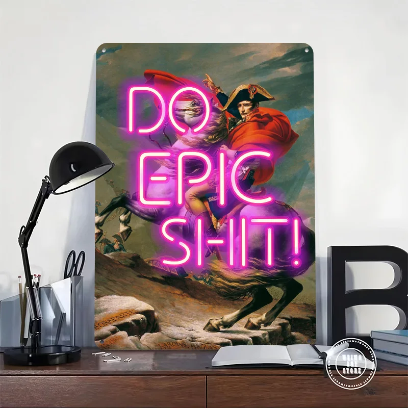 Do Epic Shit Napoleon Metal Poster Perfect Gift for Fans Lovers Personalized Wall Art Metal Sign for Bar Accessories Wand Deko