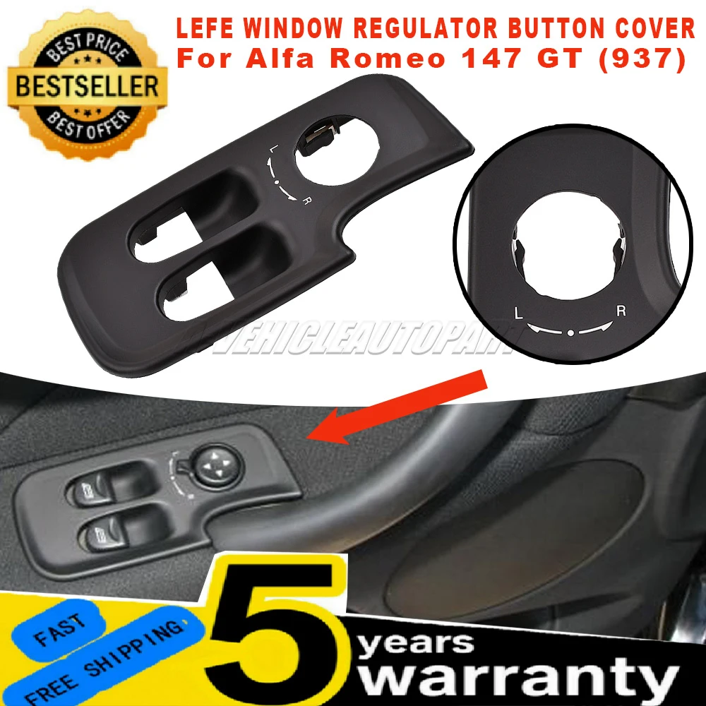 

New For Alfa Romeo 147 GT (937) LHD Front Left Window Button Switch Frame Black ABS Window Regulator Cap Cover car accessories